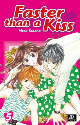 Faster than a kiss • Vol.5